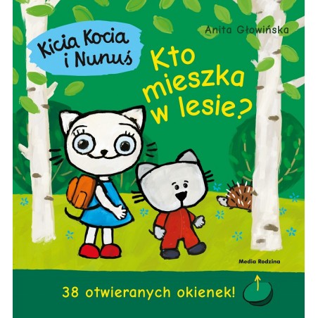 Kicia Kocia i Nunuś. Kto mieszka w lesie? Książka z okienkami