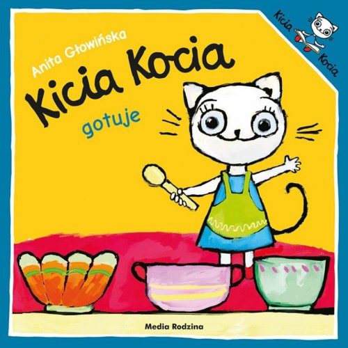 Kicia Kocia gotuje - Książeczka dla dzieci