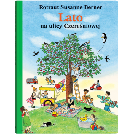 Lato na ulicy Czereśniowej - Rotraut Susanne Berner