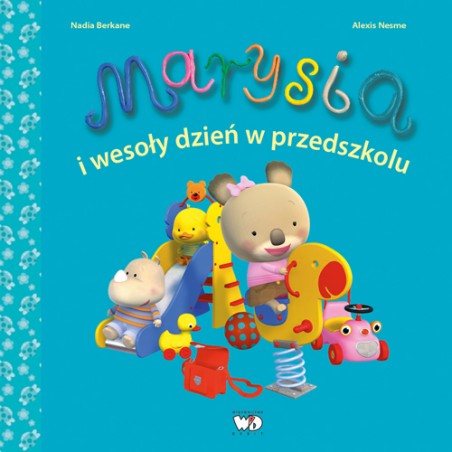 Marysia i wesoły dzień w przedszkolu