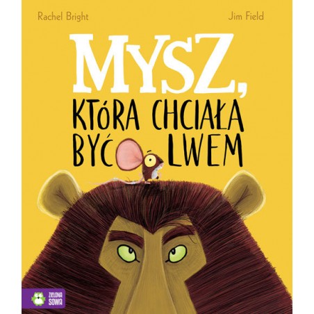 Mysz, która chciała być lwem