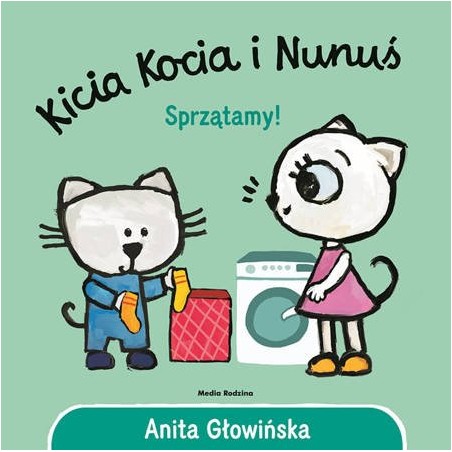 Kicia Kocia i Nunuś. Sprzątamy - Anita Głowińska