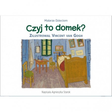 Czyj to domek? Zilustrował Vincent van Gogh