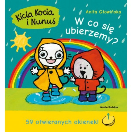 Kicia Kocia i Nunuś. W co się ubierzemy?  - Anita Głowińska