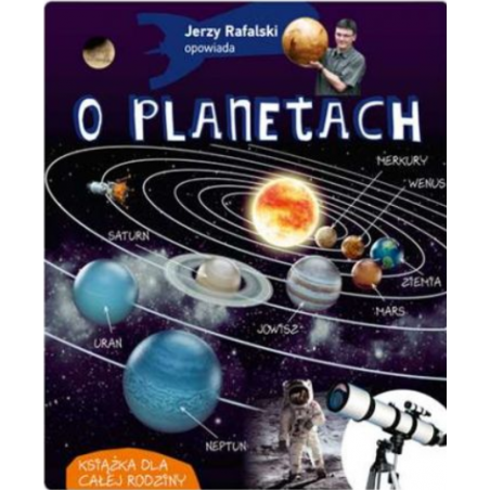 Jerzy Rafalski opowiada o planetach. Książka