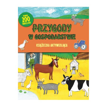 Przygody w gospodarstwie. Książeczka z Naklejkami i Zadaniami