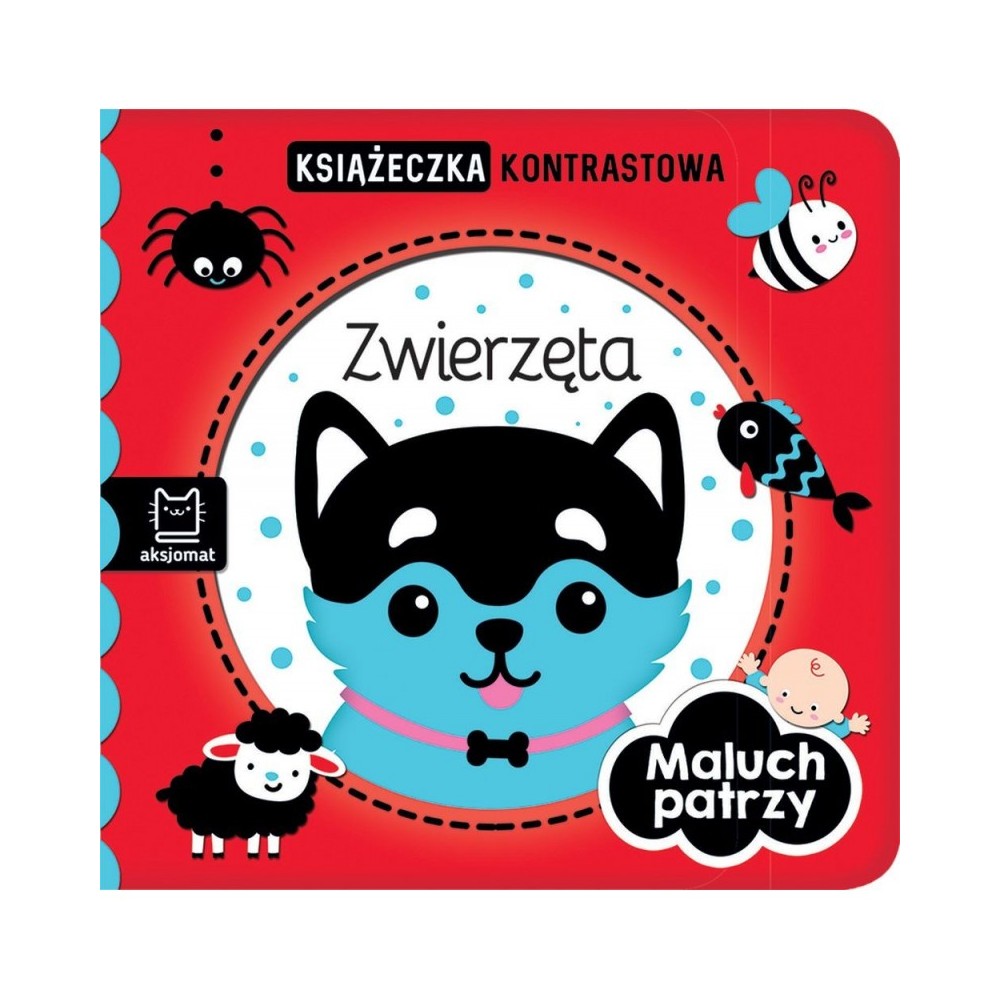 Maluch patrzy. Zwierzęta! Książeczka kontrastowa