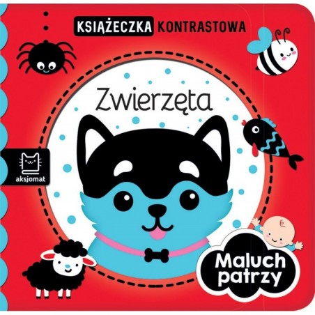 Maluch patrzy. Zwierzęta! Książeczka kontrastowa