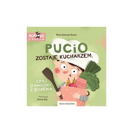 Pucio zostaje kucharzem, czyli o radości z jedzenia - Nasza Księgarnia