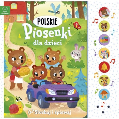 Słuchaj i śpiewaj. Polskie piosenki dla dzieci. Książka z modułem dźwiękowym