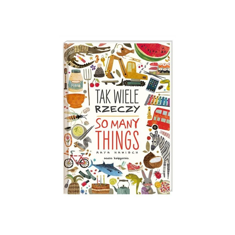 Tak wiele rzeczy. So Many Things - Maya Hanisch