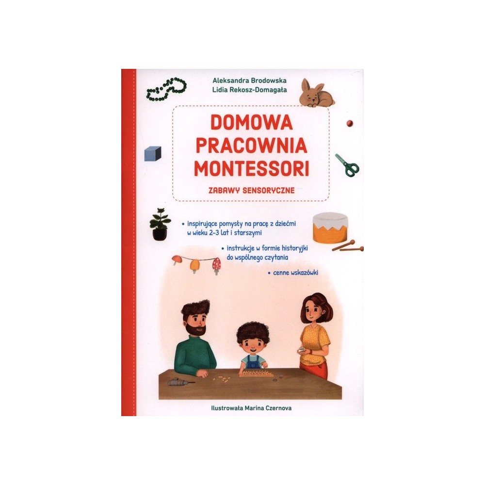 Domowa pracownia Montessori. Zabawy sensoryczne
