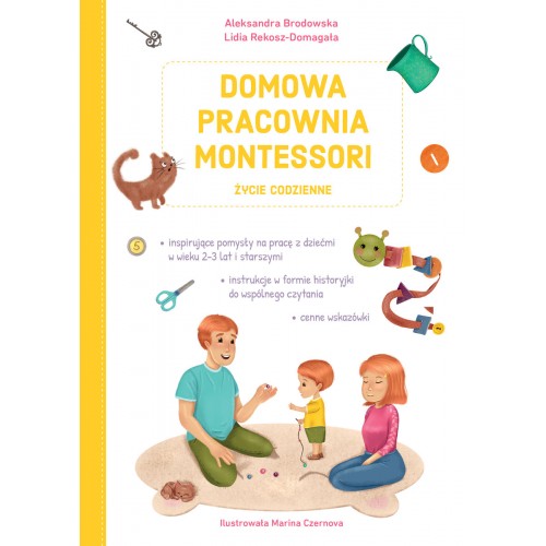 Domowa pracownia Montessori. Życie codzienne
