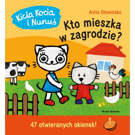 Kicia Kocia i Nunuś. Kto mieszka w zagrodzie? Książka z okienkami