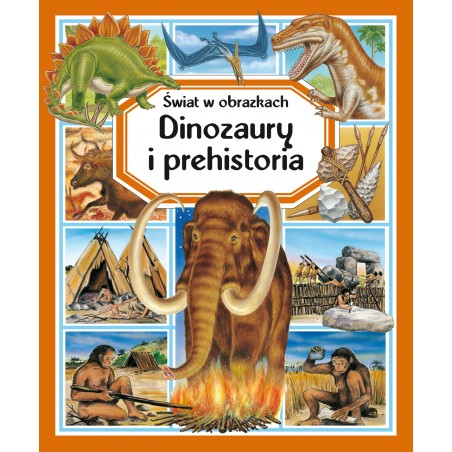 Dinozaury i prehistoria. Świat w obrazkach