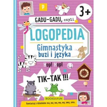 Gadu-Gadu, czyli logopedia. Gimnastyka buzi i języka