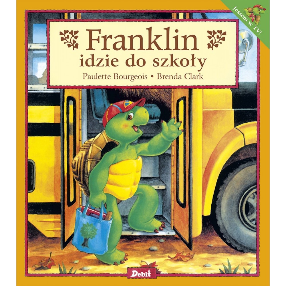Franklin idzie do szkoły - Paulette Bourgeois