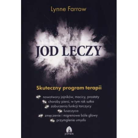 Jod leczy. Skuteczny program terapii Farrow Lynne