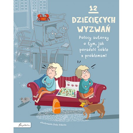 12 dziecięcych wyzwań. Polscy autorzy o tym, jak poradzić sobie z problemami