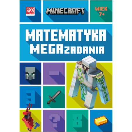 Minecraft. Matematyka. Megazadania. Wiek 7+