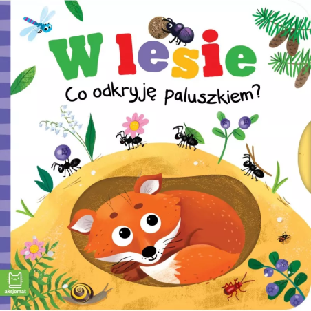 W lesie. Co odkryję paluszkiem? Książeczka