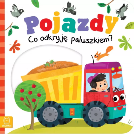 Pojazdy. Co odkryję paluszkiem? Książeczka