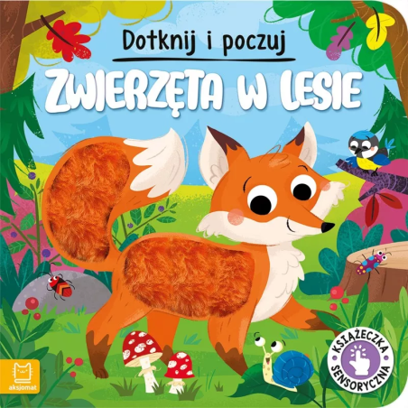 Książeczka sensoryczna Dotknij i poczuj. Zwierzęta w lesie