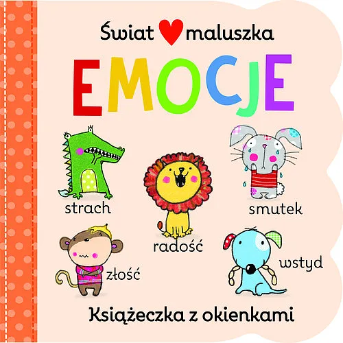 Emocje. Książeczka z okienkami. Świat maluszka