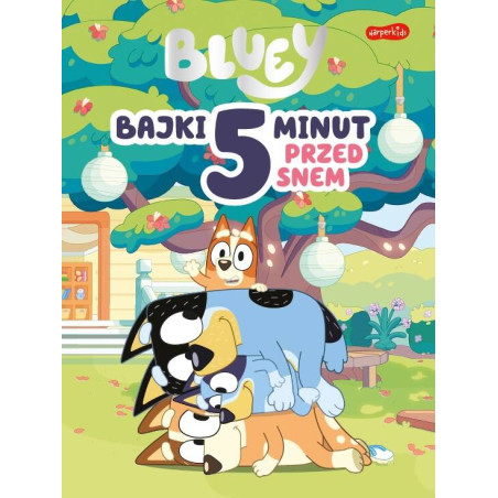 Bluey. Bajki 5 minut przed snem Książka