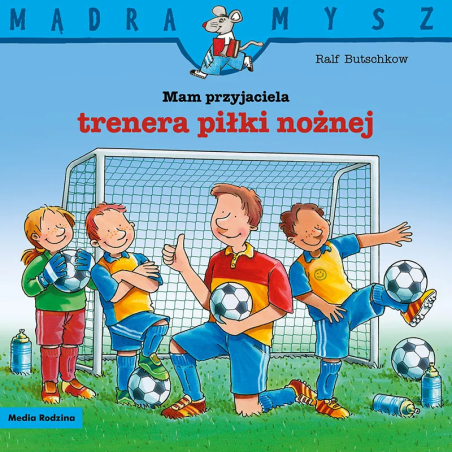 Mam przyjaciela trenera piłki nożnej. Mądra Mysz