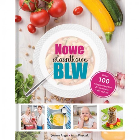 Nowe AlaAntkowe BLW. Książka kucharska - Alaantkoweblw