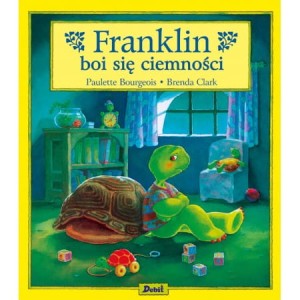 Franklin boi się ciemności - Paulette Bourgeois