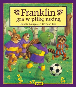 Franklin gra w piłkę nożną - Paulette Bourgeois