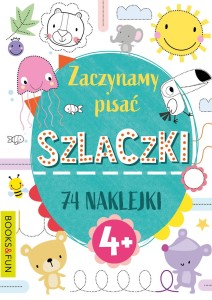 Zaczynamy pisać szlaczki Zadania z 74 naklejkami