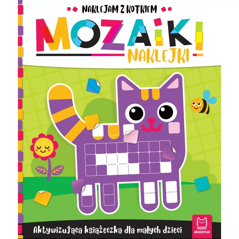 Mozaiki naklejki. Naklejam z kotkiem. Aktywizująca książeczka dla małych dzieci.