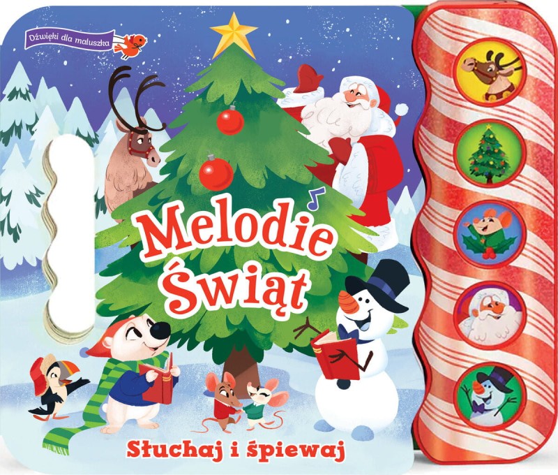 Melodie Świąt. Słuchaj i śpiewaj Książka z przyciskami
