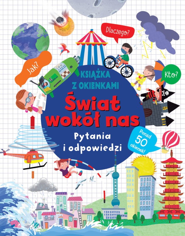 Świat wokół nas. Pytania i odpowiedzi Książka z okienkami