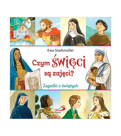 Czym święci są zajęci? Książeczka kartonowa Zagadki o świętych