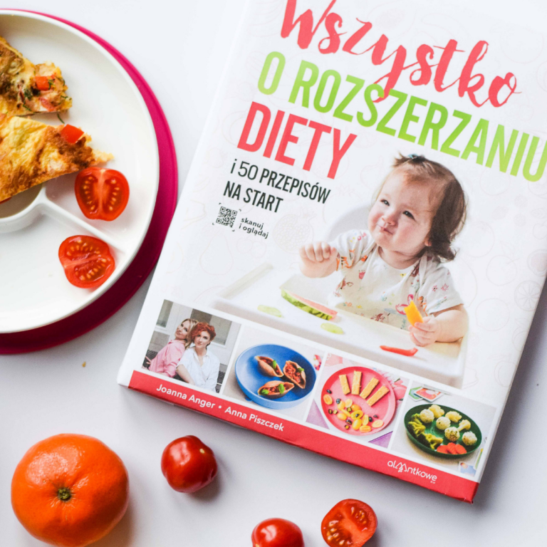 Wszystko o rozszerzaniu diety i 50 przepisów na start Joanna Anger Anna Piszczek - AlaantkoweBLW