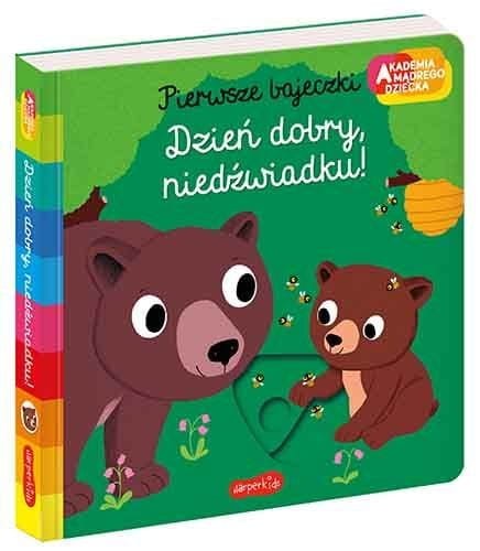 Dzień dobry, niedźwiadku! Akademia mądrego dziecka. Pierwsze bajeczki