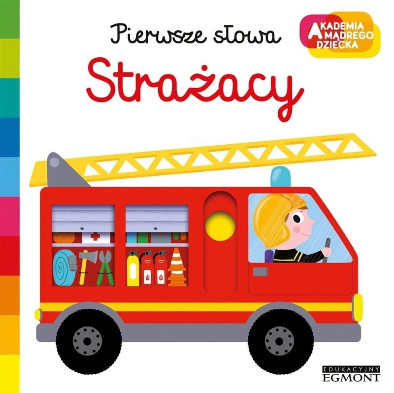 Strażacy. Akademia mądrego dziecka