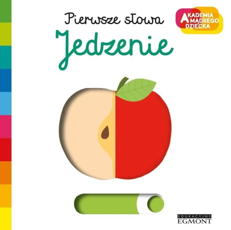 Jedzenie. Akademia mądrego dziecka