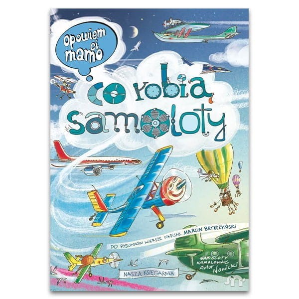 Opowiem ci, Mamo. Co robią samoloty