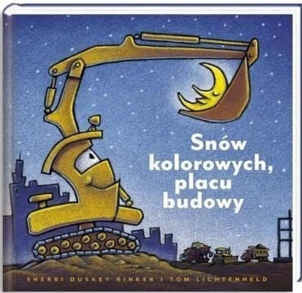 Snów kolorowych, placu budowy - Nasza Księgarnia