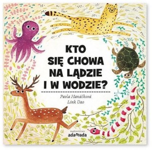 Kto się chowa na lądzie i w wodzie?