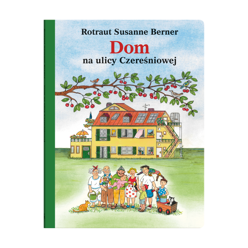 Dom na ulicy Czereśniowej Rotraut Susanne Berner