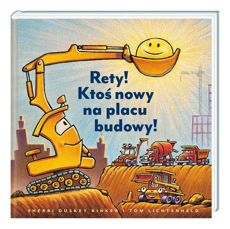 Rety! Ktoś nowy na placu budowy! - Nasza Księgarnia