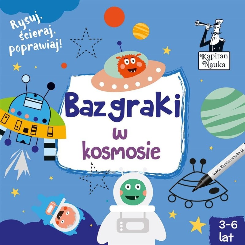 Bazgraki w kosmosie + suchościeralny mazak. Zeszyt kreatywny. Kapitan Nauka