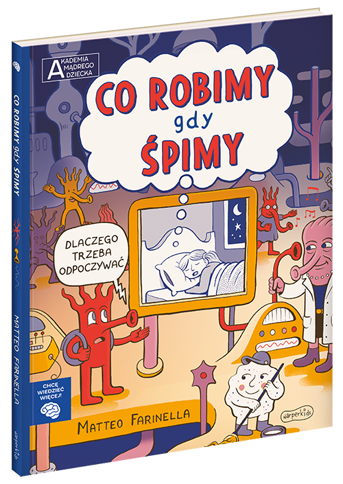 Co robimy, gdy śpimy. Akademia mądrego dziecka. Chcę wiedzieć więcej