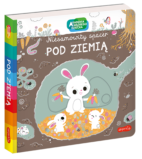 Pod ziemią. Akademia mądrego dziecka. Niesamowity spacer